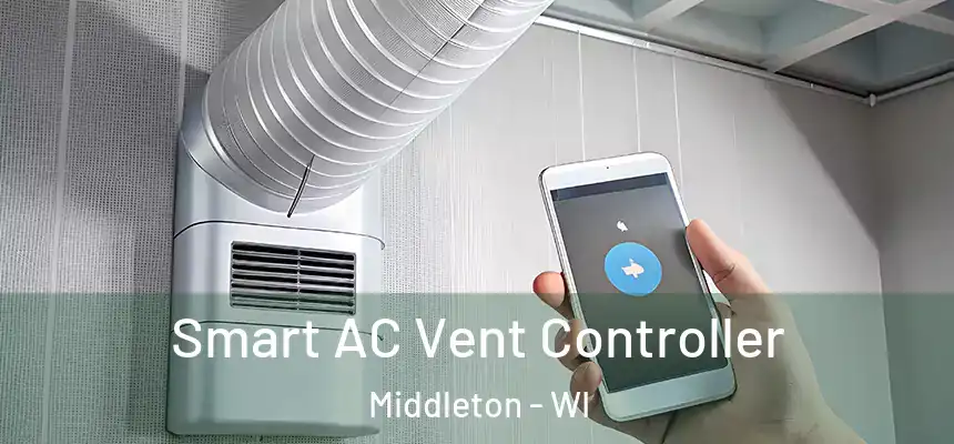  Smart AC Vent Controller Middleton - WI